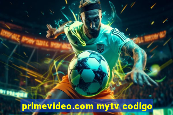 primevideo.com mytv codigo