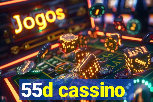 55d cassino