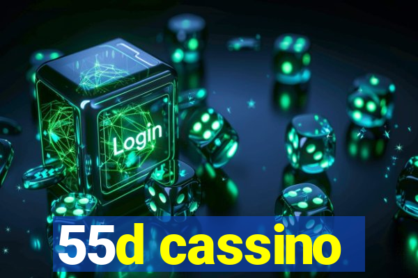 55d cassino