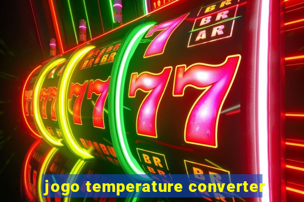 jogo temperature converter