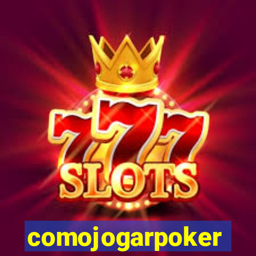 comojogarpoker