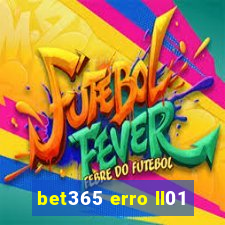 bet365 erro ll01