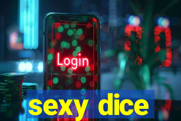 sexy dice