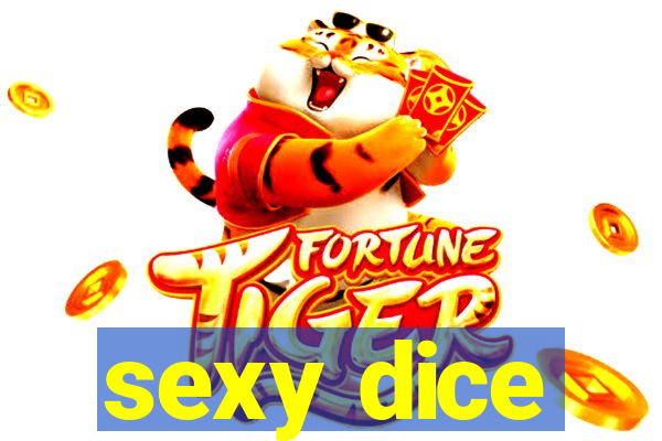 sexy dice