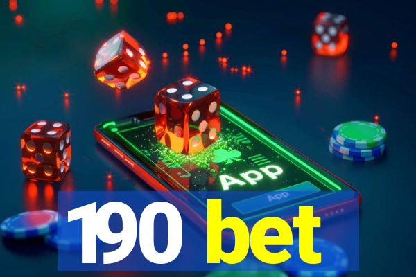 190 bet