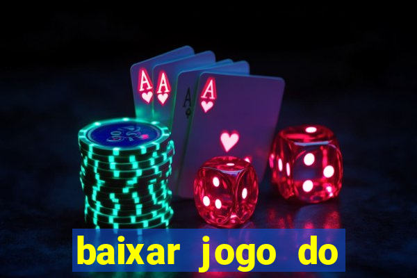 baixar jogo do tigrinho demo