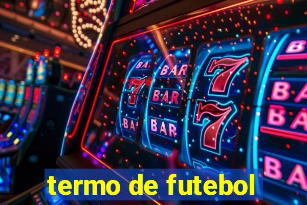 termo de futebol