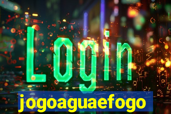 jogoaguaefogo