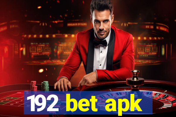 192 bet apk