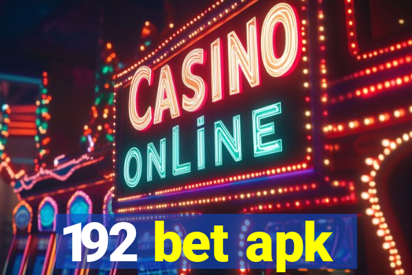 192 bet apk