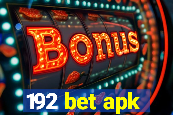 192 bet apk