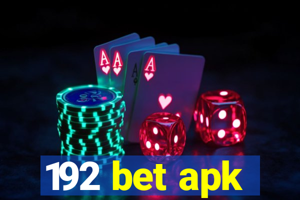 192 bet apk