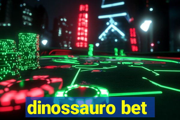 dinossauro bet