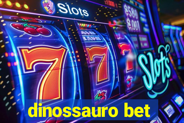 dinossauro bet