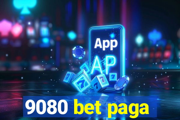 9080 bet paga