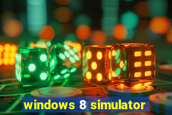 windows 8 simulator