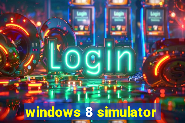 windows 8 simulator