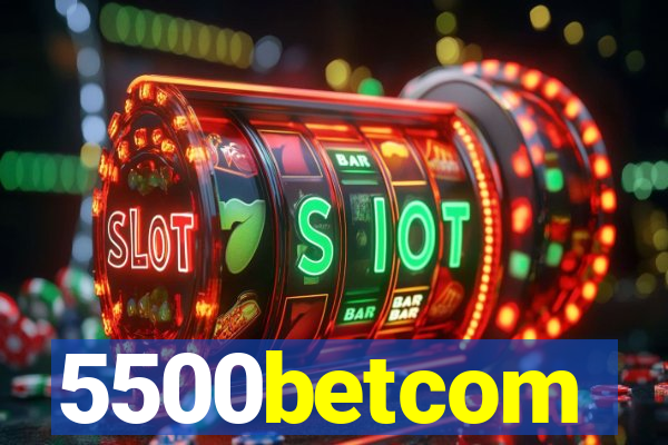 5500betcom