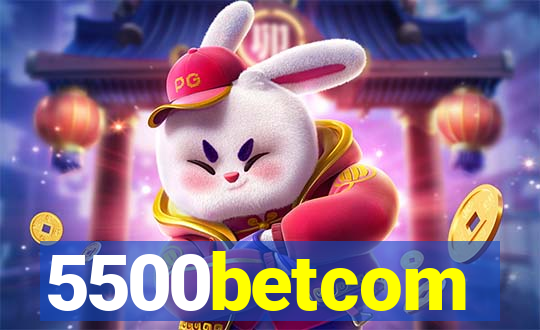 5500betcom