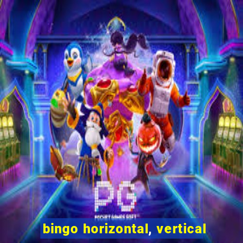 bingo horizontal, vertical