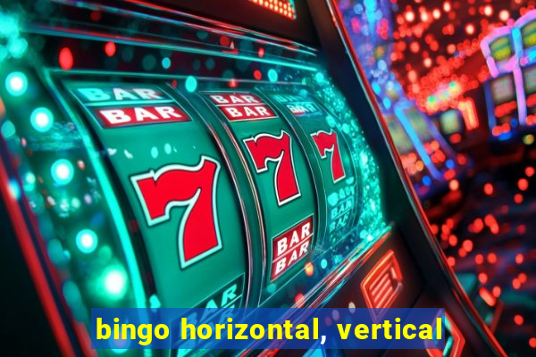 bingo horizontal, vertical