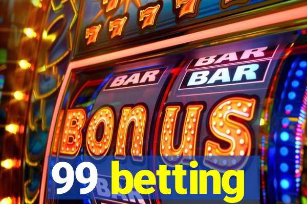 99 betting