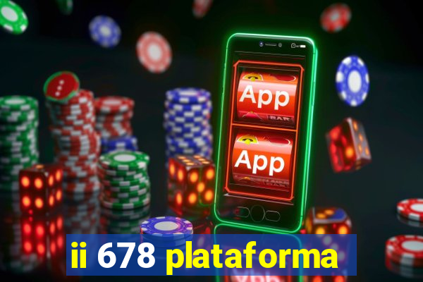 ii 678 plataforma