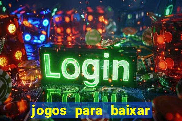 jogos para baixar que ganha dinheiro