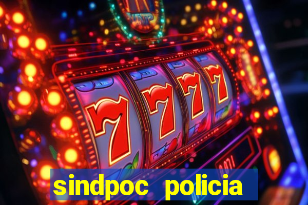 sindpoc policia civil bahia