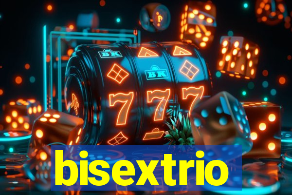 bisextrio