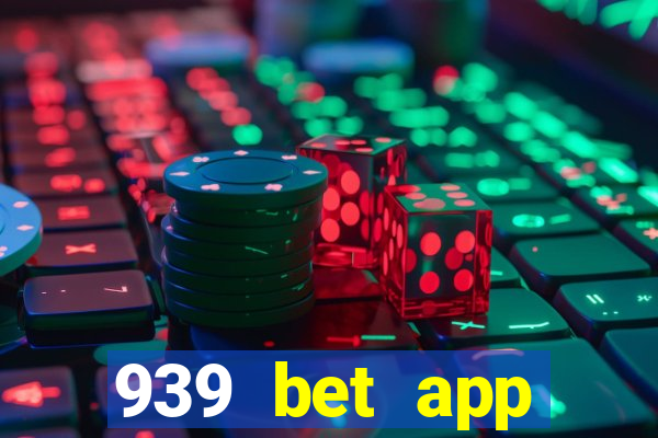 939 bet app download apk