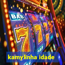 kamylinha idade