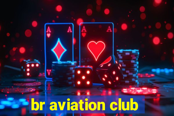 br aviation club