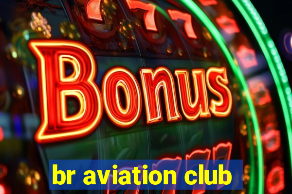 br aviation club