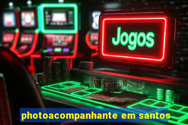 photoacompanhante em santos