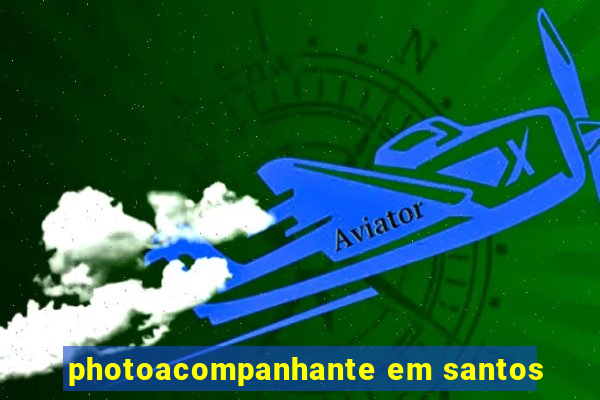 photoacompanhante em santos