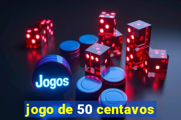 jogo de 50 centavos