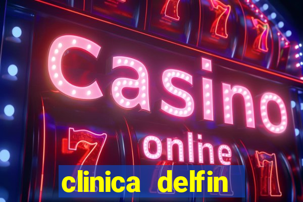 clinica delfin itaigara salvador