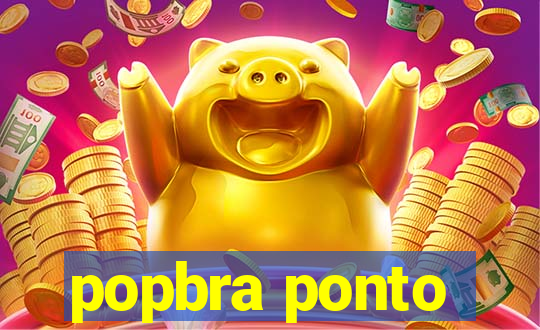 popbra ponto