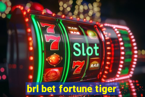 brl bet fortune tiger