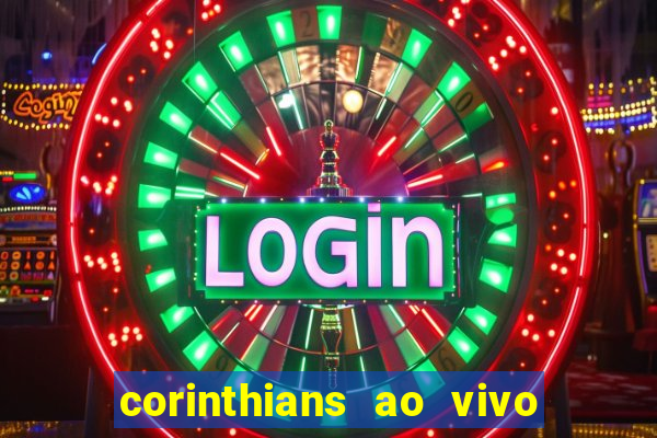 corinthians ao vivo multi canal