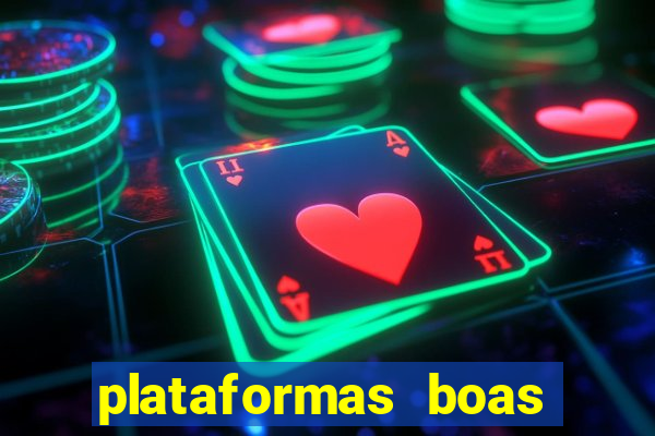 plataformas boas para jogar fortune tiger