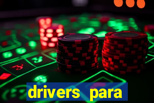 drivers para windows 7 64 bits