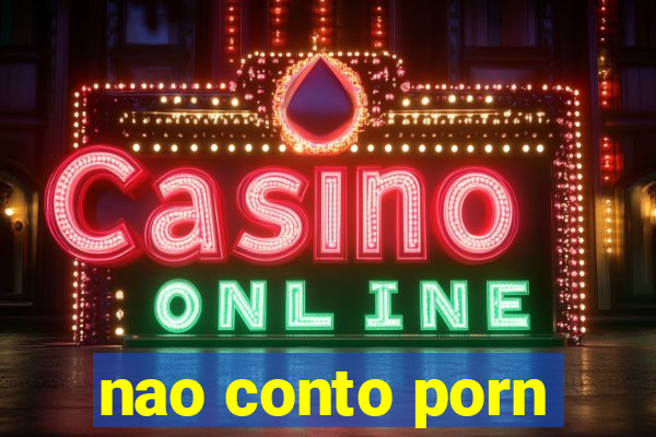 nao conto porn