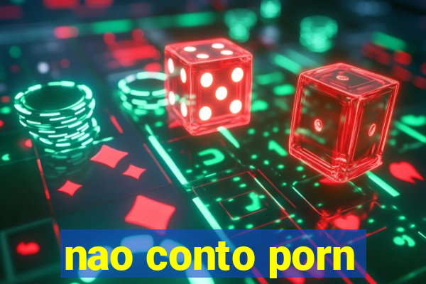 nao conto porn