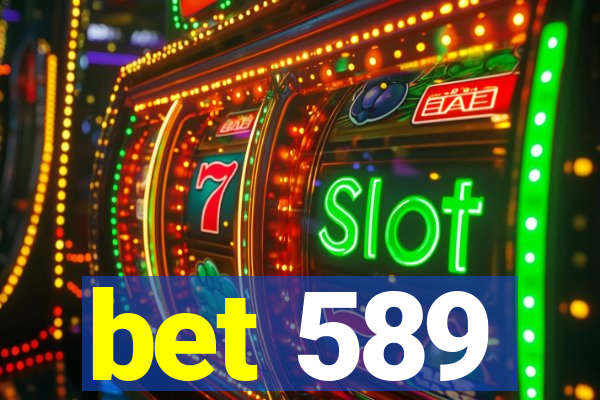 bet 589