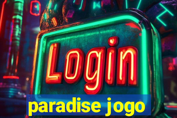 paradise jogo