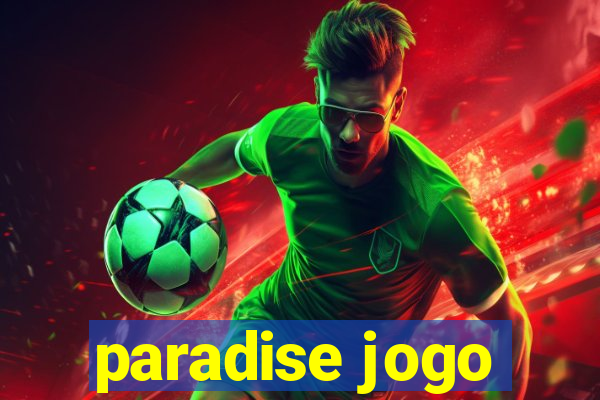 paradise jogo