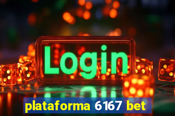 plataforma 6167 bet