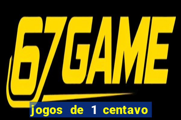 jogos de 1 centavo vai de bet